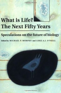 portada What is Life? The Next Fifty Years Paperback: Speculations on the Future of Biology (in English)