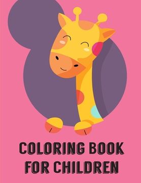 portada Coloring Book For Children: A Cute Animals Coloring Pages for Stress Relief & Relaxation (en Inglés)