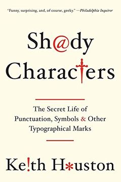 portada Shady Characters: The Secret Life of Punctuation, Symbols, and Other Typographical Marks (in English)