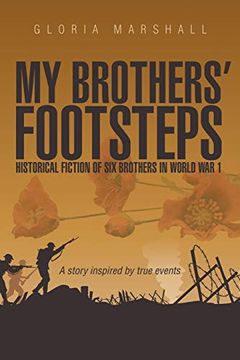 portada My Brothers'Footsteps: Historical Fiction of six Brothers in World war 1 (en Inglés)