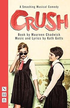 portada Crush: The Musical: A Smashing Musical Comedy (in English)