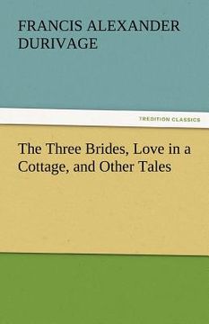 portada the three brides, love in a cottage, and other tales (in English)
