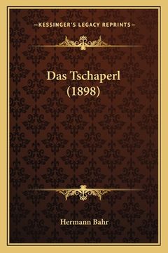 portada Das Tschaperl (1898) (en Alemán)