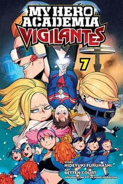 portada My Hero Academia: Vigilantes, Vol. 7 (en Inglés)