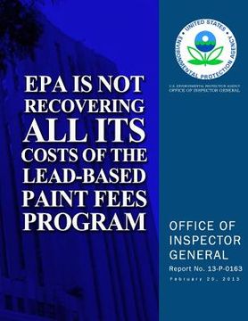 portada EPA Is Not Recovering All Its Costs of the Lead-Based Paint Fees Program