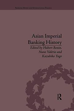 portada Asian Imperial Banking History (Banking, Money and International Finance) (en Inglés)