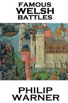 portada Phillip Warner - Famous Welsh Battles (en Inglés)