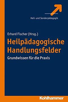 portada Heilpadagogische Handlungsfelder: Grundwissen Fur Die PRAXIS (en Alemán)