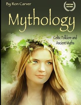 portada Mythology: Celtic Folklore and Ancient Myths (en Inglés)