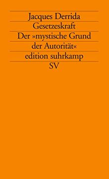 portada Gesetzeskraft. Der "Mystische Grund der Authorität". Aus dem Französischen von Alexander García Düttmann. (in German)