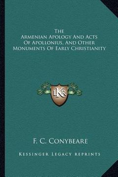 portada the armenian apology and acts of apollonius, and other monuments of early christianity (en Inglés)