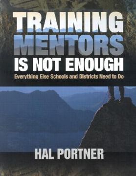 portada training mentors is not enough: everything else schools and districts need to do (en Inglés)