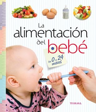 portada Alimentación del Bebé de 0 a 24 Meses, la (Embarazo y Primeros Años)