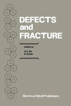 portada Defects and Fracture: Proceedings of First International Symposium on Defects and Fracture, Held at Tuczno, Poland, October 13-17, 1980 (en Inglés)