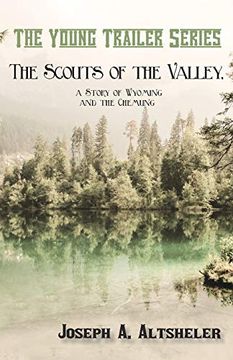 portada The Scouts of the Valley, a Story of Wyoming and the Chemung (Young Trailer) (in English)