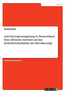 portada Antiterrorgesetzgebung in Deutschland Eine Effiziente Antwort auf das Sicherheitsbedrfnis der Bevlkerung (en Alemán)
