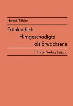portada Frühkindlich Hirngeschädigte ALS Erwachsene: Ergebnisse Von Nachuntersuchungen (in German)