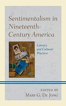 portada Sentimentalism in Nineteenth-Century America: Literary and Cultural Practices (en Inglés)