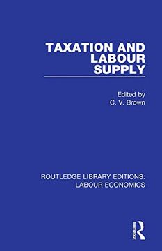 portada Taxation and Labour Supply (Routledge Library Editions: Labour Economics) (en Inglés)
