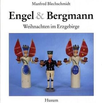 portada Engel und Bergmann: Weihnachten im Erzgebirge (en Alemán)