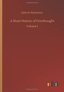 portada A Short History of Freethought (en Inglés)