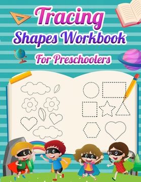 portada Tracing Shapes Workbook For Preschoolers: Lines and Shapes Tracing Workbook for Kids 2-4 Years Old, Toddler Preschool Learning Activities Pre-K & Kind (en Inglés)