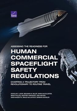 portada Assessing the Readiness for Human Commercial Spaceflight Safety Regulations: Charting a Trajectory From Revolutionary to Routine Travel (The Social and Economic Well-Being) (en Inglés)