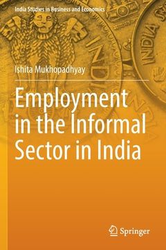 portada Employment in the Informal Sector in India (en Inglés)