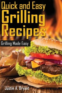 portada Quick and Easy Grilling Recipes (en Inglés)