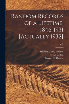 portada Random Records of a Lifetime, 1846-1931 [actually 1932]; v. 5 (in English)