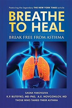 portada Breathe To Heal: Break Free From Asthma (Breathing Normalization) (in English)