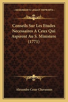portada Conseils Sur Les Etudes Necessaires A Ceux Qui Aspirent Au S. Ministere (1771) (in French)