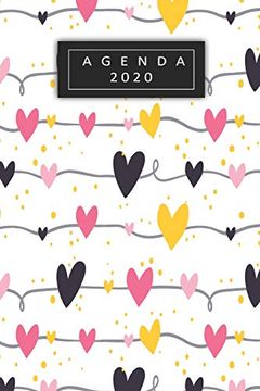 portada Agenda 2020: Planificador Semanal y Mensual 1 de Enero 2020 al 31 de Diciembre de 2020 mas Vista de Calendario y Cubierta con Corazones de Varios Colores
