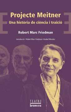 portada Projecte Meitner. Una Història de Ciéncia i Traïció: 82 (Bromera Teatre) (in Catalá)
