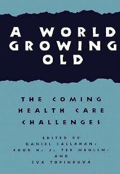 a world growing old,the coming health care challenges