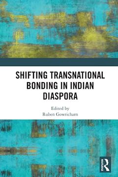 portada Shifting Transnational Bonding in Indian Diaspora (en Inglés)