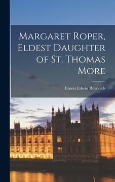 portada Margaret Roper, Eldest Daughter of St. Thomas More