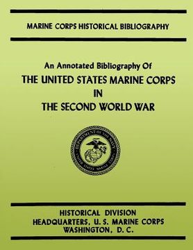 portada An Annotated Bibliography of the United States Marine Corps in the Second World War (in English)