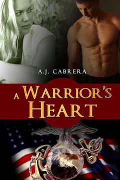 portada A Warrior's Heart: Book 1 of The Lady Leatherneck Series (en Inglés)