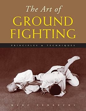 portada The Art of Ground Fighting: Principles & Techniques