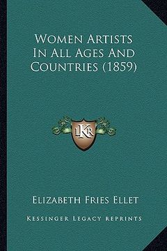 portada women artists in all ages and countries (1859) (en Inglés)