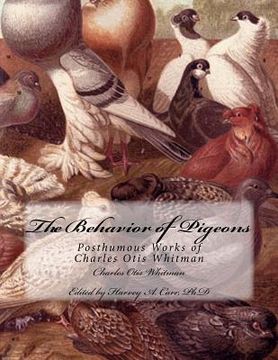 portada The Behavior of Pigeons: Posthumous Works of Charles Otis Whitman (en Inglés)