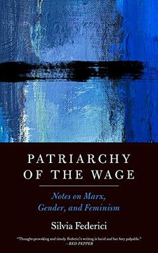 portada Patriarchy of the Wage: Notes on Marx, Gender, and Feminism (en Inglés)