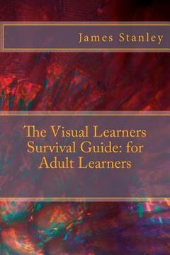 portada The Visual Learners Survival Guide: for Adult Learners (en Inglés)