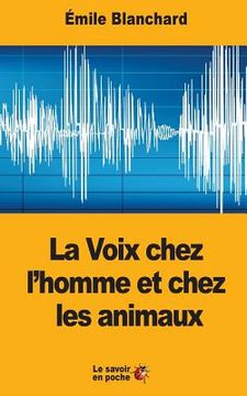 portada La Voix chez l'homme et chez les animaux (en Francés)