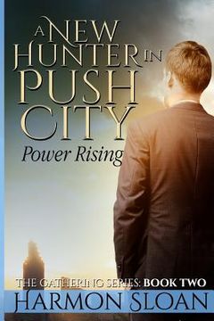 portada A New Hunter in Push City: Power Rising (en Inglés)