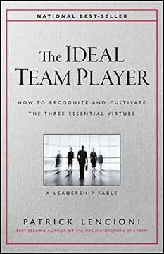 portada The Ideal Team Player: How to Recognize and Cultivate the Three Essential Virtues