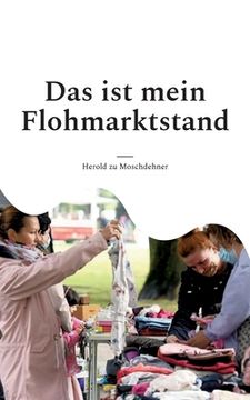 portada Das ist mein Flohmarktstand: Die Preise und Informationen zu meinen Artikeln (in German)