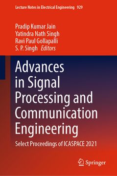 portada Advances in Signal Processing and Communication Engineering: Select Proceedings of Icaspace 2021 (en Inglés)