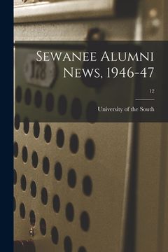 portada Sewanee Alumni News, 1946-47; 12 (en Inglés)